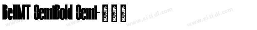 BellMT SemiBold Semi字体转换 BellMT SemiBold Semi字体转换